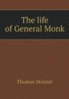 The Life of General Monk - Book