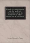 Unlaw in judgements of the Judicial Committee and its remedies a letter to the Rev. H.P. Liddon - Book