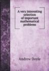 A Very Interesting Selection of Important Mathematical Problems - Book