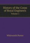 History of the Corps of Royal Engineers Volume 1 - Book