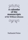 A Calendar of the Manuscripts of Sir William Johnson - Book