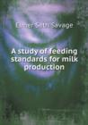 A Study of Feeding Standards for Milk Production - Book