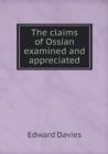 The Claims of Ossian Examined and Appreciated - Book