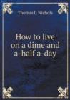 How to Live on a Dime and A-Half A-Day - Book