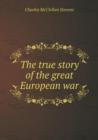 The True Story of the Great European War - Book