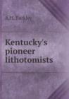 Kentucky's Pioneer Lithotomists - Book
