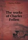 The Works of Charles Follen - Book