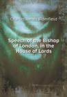 Speech of the Bishop of London, in the House of Lords - Book