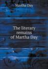 The Literary Remains of Martha Day - Book
