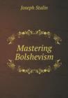 Mastering Bolshevism - Book