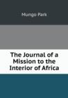 The Journal of a Mission to the Interior of Africa - Book