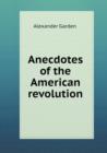 Anecdotes of the American Revolution - Book