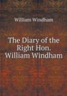 The Diary of the Right Hon. William Windham - Book
