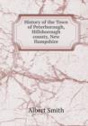 History of the Town of Peterborough, Hillsborough County, New Hampshire - Book