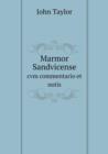 Marmor Sandvicense Cvm Commentario Et Notis - Book