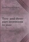 Two- And Three-Part Inventions for Piano - Book