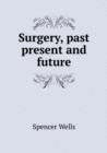Surgery, Past Present and Future - Book