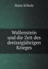 Wallenstein Und Die Zeit Des Dreissigjahrigen Krieges - Book