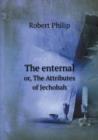 The Enternal Or, the Attributes of Jechobah - Book