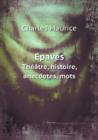 Epaves Theatre, Histoire, Anecdotes, Mots - Book