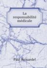 La Responsabilite Medicale - Book