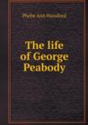 The Life of George Peabody - Book
