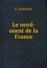 Le Nord-Ouest de La France - Book