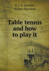 Table Tennis and How to Play It - Book
