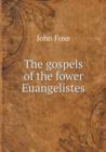 The Gospels of the Fower Euangelistes - Book