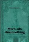 Much Ado about Nothing - Book