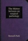 The Mutter Lectures on Surgical Pathology - Book