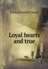Loyal Hearts and True - Book