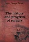 The History and Progress of Surgery - Book