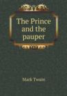 The Prince and the Pauper. a Tale for Young People of All Ages - Book