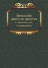 Memorable American Speeches 4. Secession, War, Reconstruction - Book