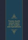 Twenty-Fourth Annual Report of the Receipts and Expenditures - Book