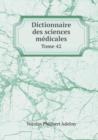 Dictionnaire Des Sciences Medicales Tome 42 - Book