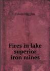 Fires in Lake Superior Iron Mines - Book