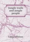 Jungle Trails and Jungle People - Book