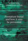 Premature Burial and How It May Be Prevented - Book