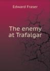 The Enemy at Trafalgar - Book