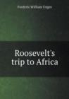 Roosevelt's Trip to Africa - Book