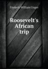 Roosevelt's African Trip - Book