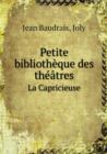 Petite Bibliotheque Des Theatres La Capricieuse - Book