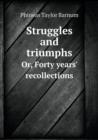 Struggles and Triumphs Or, Forty Years' Recollections - Book