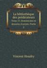 La Bibliotheque Des Predicateurs Tome 13. Dominicales Et Desseins D'Avents. Partie 2 - Book