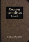 Oeuvres Completes Tome 8 - Book