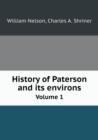 History of Paterson and its environs Volume 1 - Book