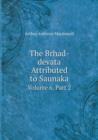The Brhad-Devata Attributed to Saunaka Volume 6, Part 2 - Book