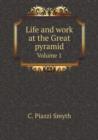 Life and Work at the Great Pyramid Volume 1 - Book